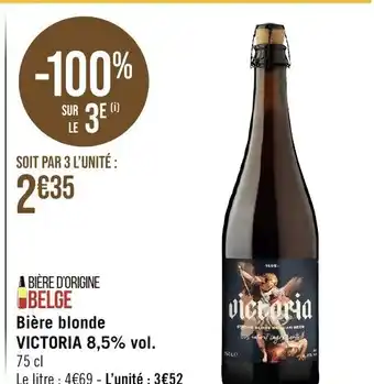 A BIÈRE D'ORIGINE BELGE Bière blonde VICTORIA 8,5% vol.