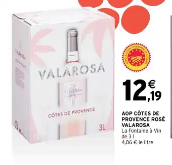Intermarché Express AOP CÔTES DE PROVENCE ROSÉ VALAROSA offre