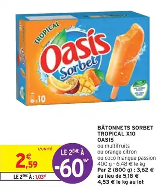 Intermarché Oasis bâtonnets sorbet tropical x10 offre