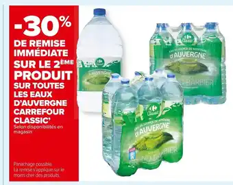 Carrefour Market Carrefour classic -30% de remise immédiate sur le 2ème produit sur toutes les eaux d’auvergne offre