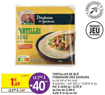 Intermarché Itinéraire des saveurs tortillas de blé offre