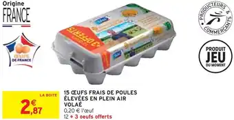 Intermarché Volaé 15 œufs frais de poules élevées en plein air offre