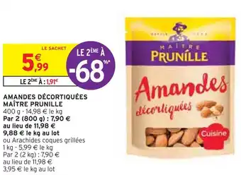 Intermarché Maître prunille amandes décortiquées offre