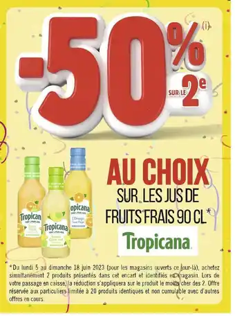 Tropicana -50% sur le 2e au choix sur les jus de fruits frais 90cl