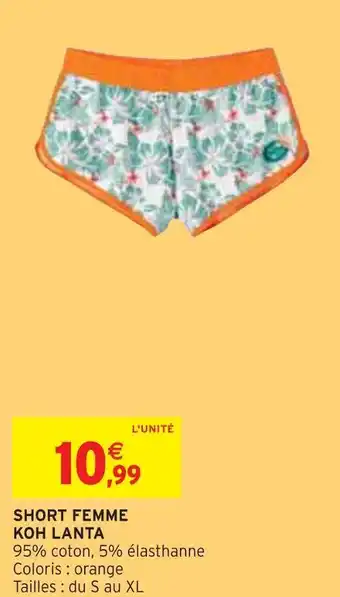 Intermarché Short femme koh lanta offre