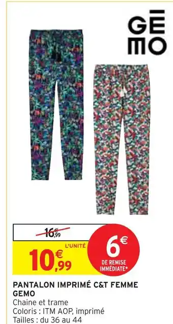 Intermarché Gemo pantalon imprimé c&t femme offre