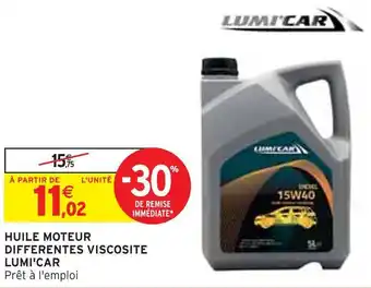 Intermarché Lumi'car huile moteur differentes viscosite offre