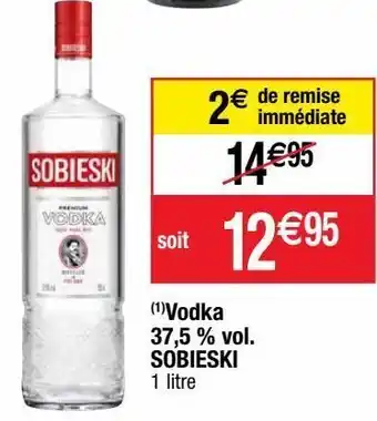 Cora x Carrefour Vodka sobieski offre