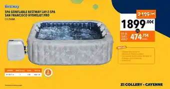 Cash Piscines Bestway SPA GONFLABLE BESTWAY LAY-Z-SPA SAN FRANCISCO HYDROJET PRO C-11-216060 offre