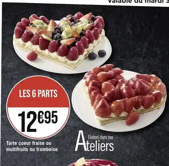 Géant Casino Tarte coeur fraise ou multifruits ou framboise offre