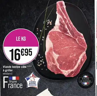 Géant Casino Viande bovine côte *** à griller vendue x1 offre
