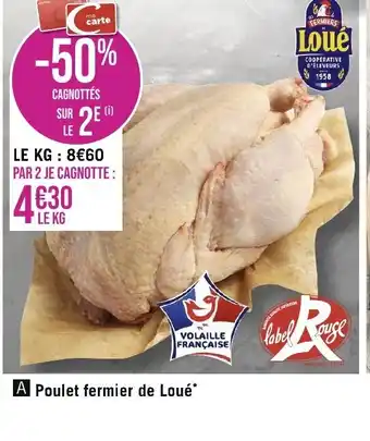 Géant Casino A Poulet fermier de Loué* offre