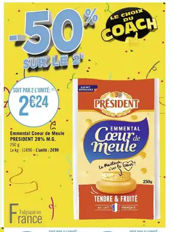 Géant Casino Emmental Coeur de Meule PRESIDENT 28% M.G. offre