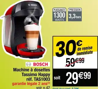 Cora x Carrefour Bosch machine à dosettes tassimo happy réf. tas1003 offre