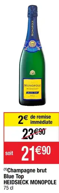 Cora x Carrefour Heidsieck monopole champagne brut blue top offre