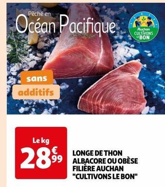Auchan Longe de thon albacore ou obèse filière auchan cultivons le bon offre