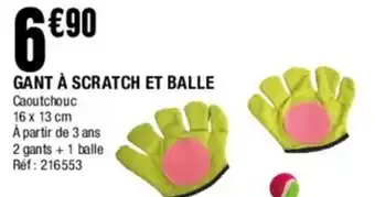 La Foir'Fouille GANT À SCRATCH ET BALLE offre