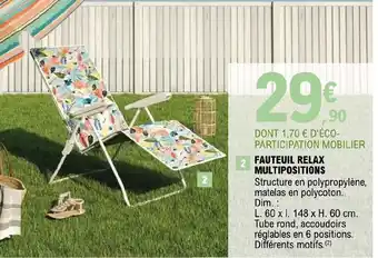 E.Leclerc FAUTEUIL RELAX MULTIPOSITIONS Structure en polypropylène, matelas en polycoton. Dim.: offre
