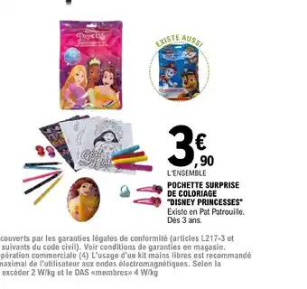 E.Leclerc POCHETTE SURPRISE DE COLORIAGE "DISNEY PRINCESSES" Existe en Pat Patrouille. Dès 3 ans. offre