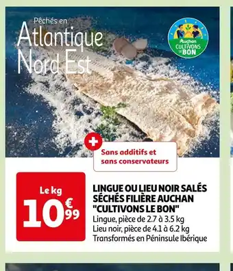 Auchan Filière auchan cultivons le bon lingue ou lieu noir salés séchés offre