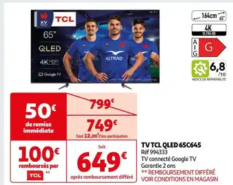 Auchan Tcl tv qled 65c645 offre