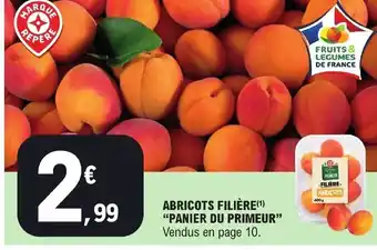 E.Leclerc ABRICOTS FILIÈRE(1) "PANIER DU PRIMEUR" Vendus en page 10. offre