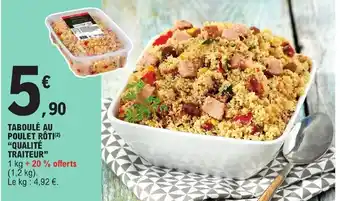 E.Leclerc TABOULÉ AU POULET RÔTI(²) "QUALITÉ TRAITEUR" offre
