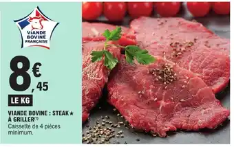 E.Leclerc VIANDE BOVINE: STEAK* À GRILLER(¹) offre