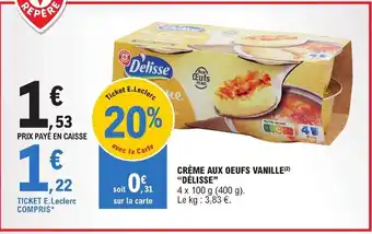 E.Leclerc CRÈME AUX OEUFS VANILLE (²) "DÉLISSE" offre