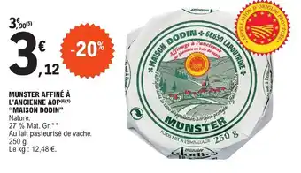 E.Leclerc MUNSTER AFFINÉ À L'ANCIENNE AOP (6)(1) "MAISON DODIN" offre