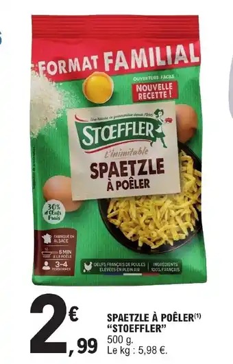 SPAETZLE À POÊLER(¹) "STOEFFLER" 500 g.