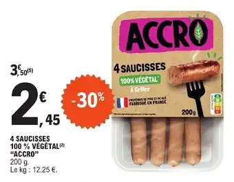 E.Leclerc 4 SAUCISSES 100% VÉGÉTAL À Griller offre