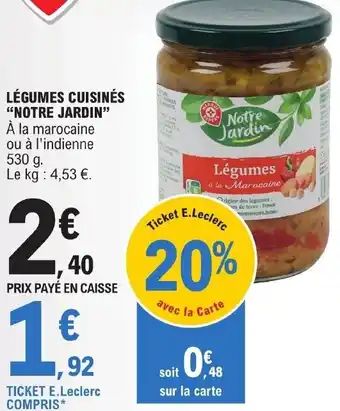 E.Leclerc LÉGUMES CUISINÉS "NOTRE JARDIN" À la marocaine ou à l'indienne offre