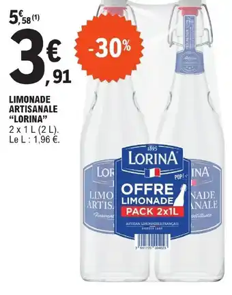 E.Leclerc LIMONADE ARTISANALE "LORINA" 2x1L (2 L). Le L : 1,96 €. offre