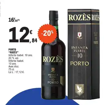 E.Leclerc PORTO "ROZÈS" Infanta Isabel. 10 ans. 20 % vol. offre
