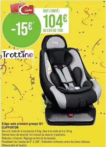 Géant Casino Siège auto pivotant groupe 0/1 CLIPPERTON offre