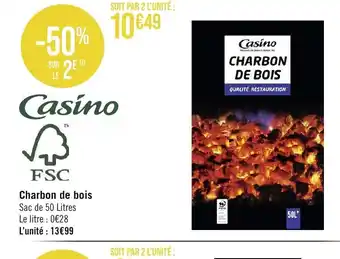 Géant Casino FSC Charbon de bois Sac de 50 Litres Le litre : 0€28 L'unité : 13€99 offre