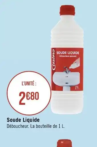 Géant Casino Soude Liquide Déboucheur. La bouteille de 1 L. offre