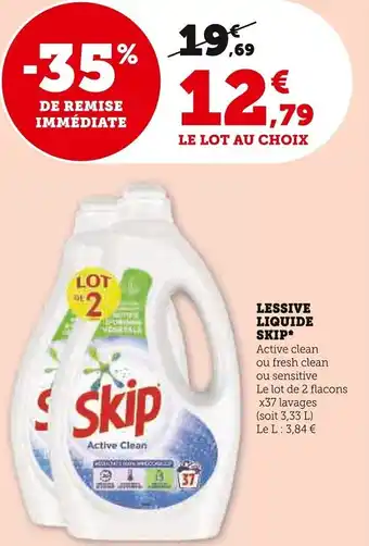 Super U LESSIVE LIQUIDE SKIP* offre