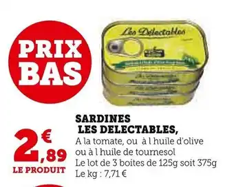 Super U SARDINES LES DELECTABLES, A la tomate, ou à l huile d'olive offre