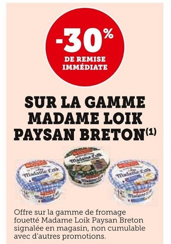 Super U SUR LA GAMME MADAME LOIK PAYSAN BRETON(¹) offre