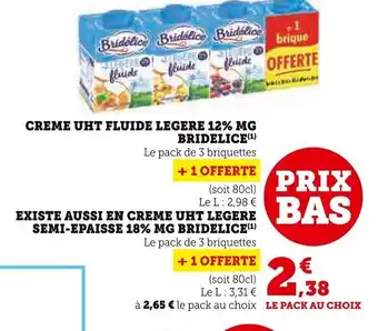 Super U CREME UHT FLUIDE LEGERE 12% MG BRIDELICE(¹) offre