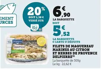 Super U FILETS DE MAQUEREAU MARINES AU CITRON ET HERBES DE PROVENCE DELPIERRE(³) offre