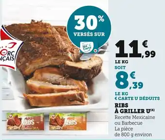 Super U RIBS À GRILLER U(4) Recette Mexicaine ou Barbecue offre