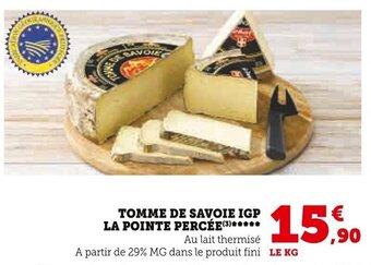 Super U TOMME DE SAVOIE IGP LA POINTE PERCÉE)***** offre