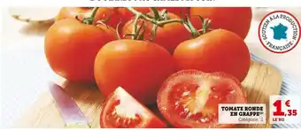 Super U TOMATE RONDE EN GRAPPE (¹) Catégorie : 1 offre