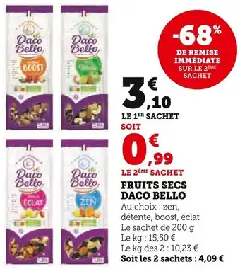 Super U FRUITS SECS DACO BELLO offre