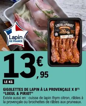 E.Leclerc GIGOLETTES DE LAPIN À LA PROVENÇALE X 8(¹) "LOEUL & PIRIOT" offre