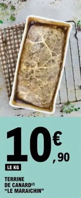 E.Leclerc TERRINE DE CANARD (²) "LE MARAICHIN" offre