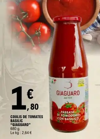 E.Leclerc COULIS DE TOMATES BASILIC "GIAGUARO" offre